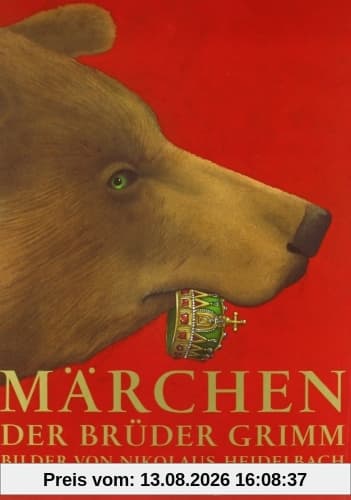 Märchen der Brüder Grimm: Bilder von Nikolaus Heidelbach