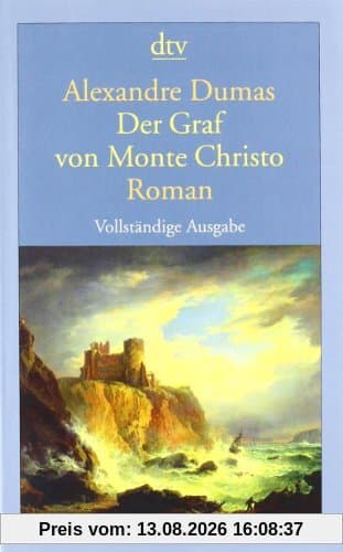 Der Graf von Monte Christo: Roman