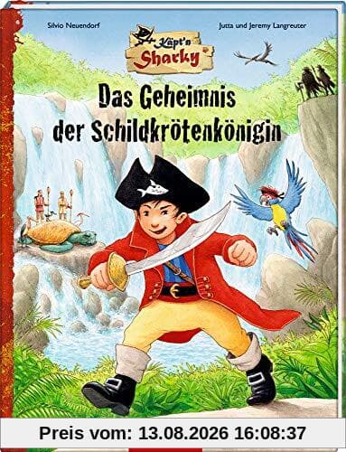 Käpt'n Sharky - Das Geheimnis der Schildkrötenkönigin (Käpt'n Sharky (Bilderbücher))