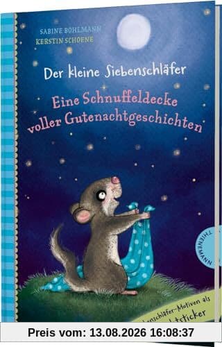 Der kleine Siebenschläfer: Eine Schnuffeldecke voller Gutenachtgeschichten: Mit Extra