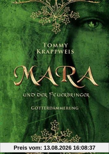 Mara und der Feuerbringer, Band 03: Götterdämmerung