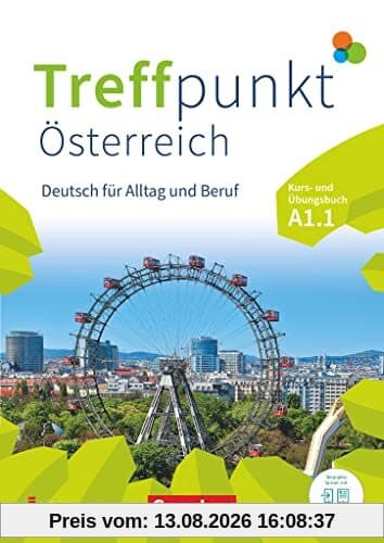 Treffpunkt - Deutsch für die Integration - Österreichische Ausgabe – Deutsch für Alltag und Beruf - A1: Teilband 1: Kurs- und Übungsbuch - Inkl. E-Book und PagePlayer-App