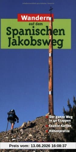 Wandern auf dem Spanischen Jakobsweg. DuMont aktiv. Der ganze Weg in 40 Etappen. Exakte Karten. Höhenprofile