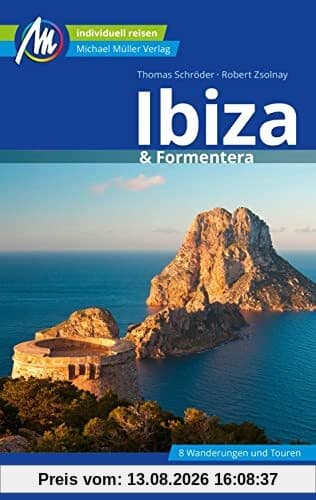 Ibiza & Formentera Reiseführer Michael Müller Verlag: Individuell reisen mit vielen praktischen Tipps (MM-Reisen)