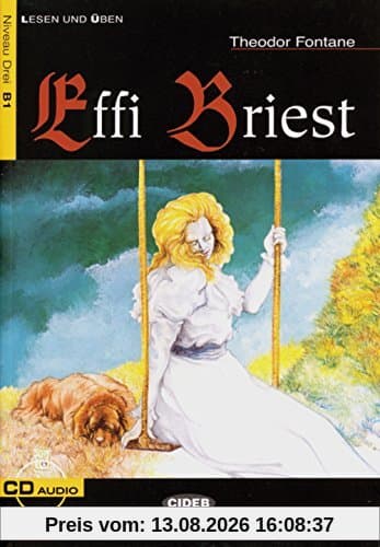Effi Briest: Deutsche Lektüre für das GER-Niveau B1 (Cideb: Lesen und üben)