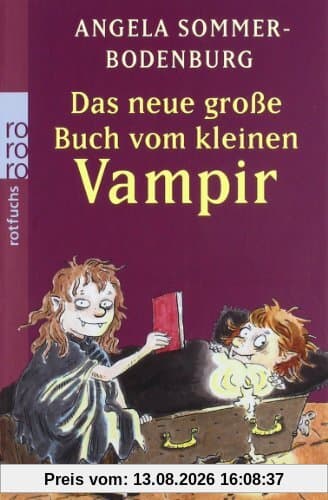 Das neue große Buch vom kleinen Vampir: Der kleine Vampir auf dem Bauernhof. Der kleine Vampir und die große Liebe. Der kleine Vampir in Gefahr