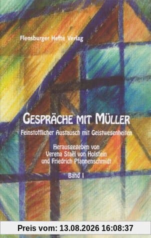 Gespräche mit Müller I: Feinstofflicher Austausch mit Geistwesenheiten