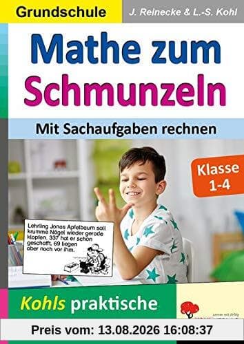 Mathe zum Schmunzeln / Grundschule - Mit Sachaufgaben rechnen: Kohls praktische Freiarbeitskartei