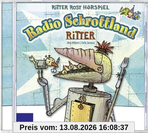 Ritter Rost präsentiert Radio Schrottland: Ritter. Hörspiel