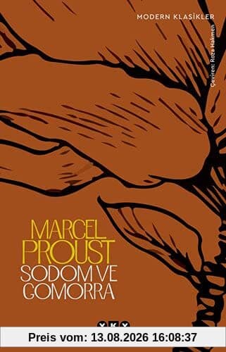 Sodom ve Gomorra - Kayip Zamanin Izinde (dorduncu kitap): Kayıp Zamanın İzinde 4. Kitap