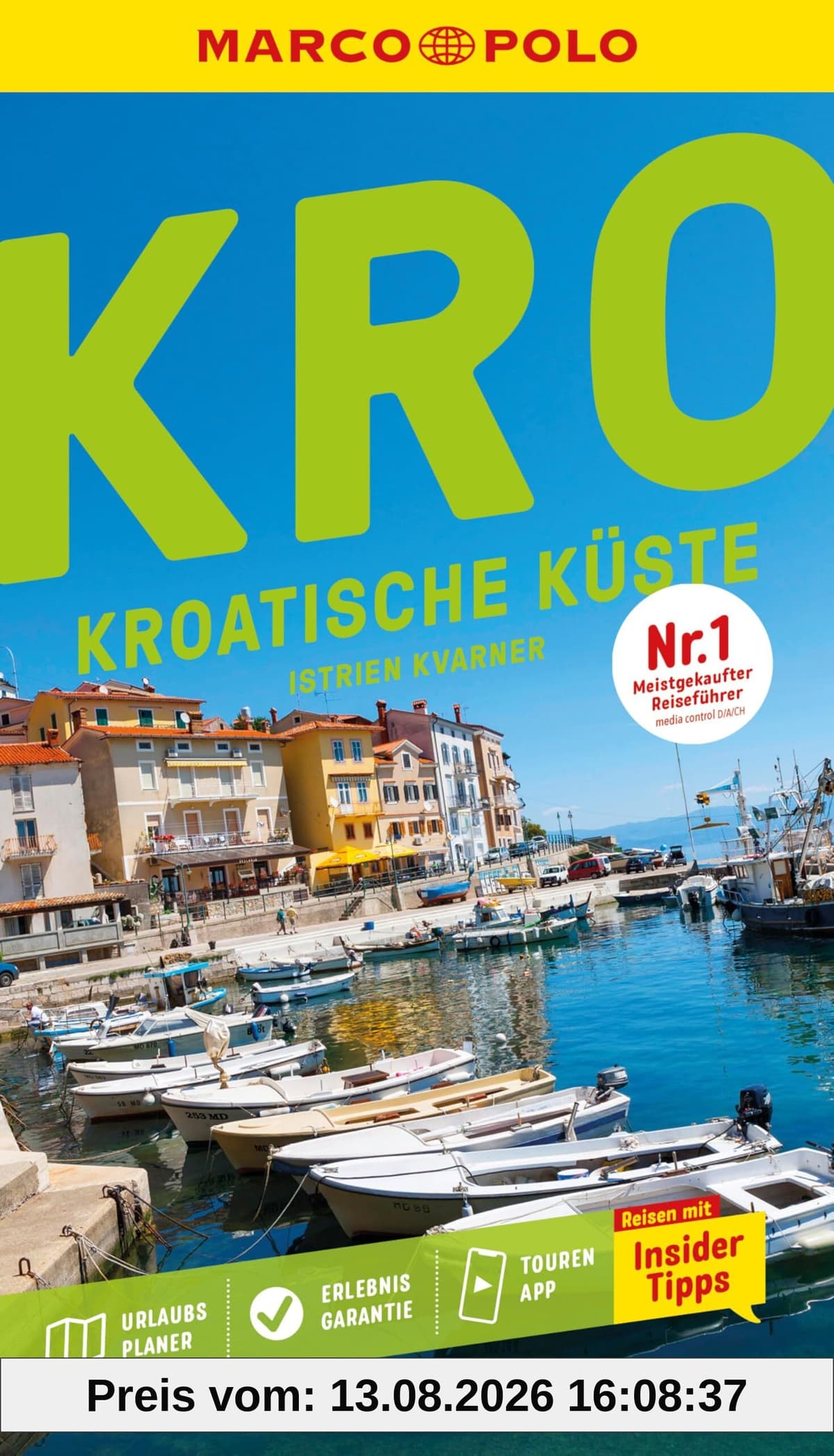 MARCO POLO Reiseführer Kroatische Küste Istrien, Kvarner: Reisen mit Insider-Tipps. Inkl. kostenloser Touren-App