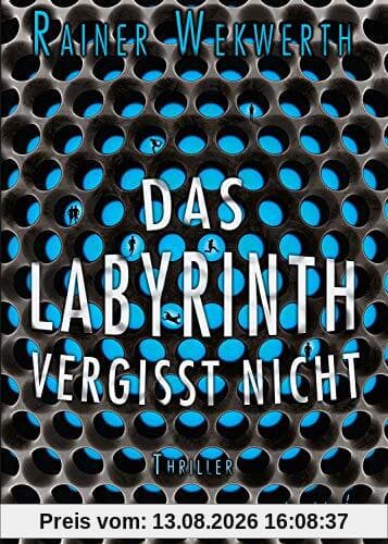 Das Labyrinth vergisst nicht