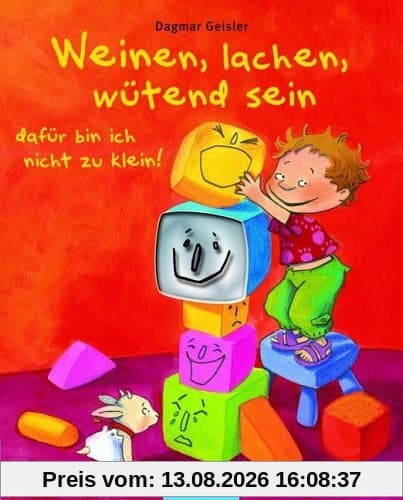 Weinen, lachen, wütend sein - dafür bin ich nicht zu klein!