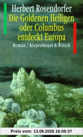 Die Goldenen Heiligen oder Columbus entdeckt Europa