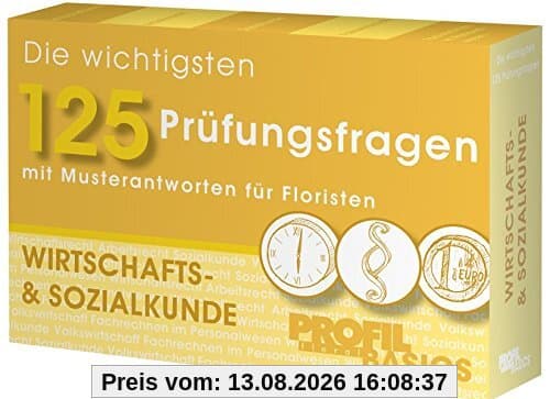 Die wichtigsten 125 Prüfungsfragen: Wirtschafts- & Sozialkunde: mit Musterantworten für Floristen