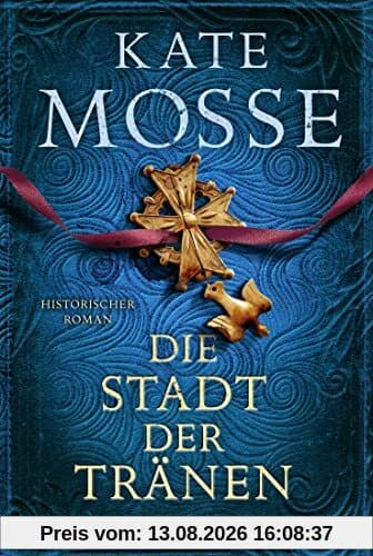 Die Stadt der Tränen: Historischer Roman