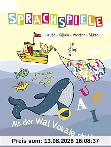 Sprachspiele: Laute - Silben - Wörter - Sätze