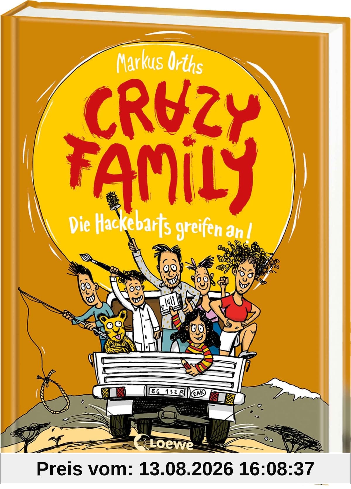 Crazy Family (Band 3) - Die Hackebarts greifen an!: Begleite Familie Hackebart auf eine witzige und schräge Reise nach Afrika - Zum Selberlesen ab 10 Jahren oder zum Vorlesen für die ganze Familie