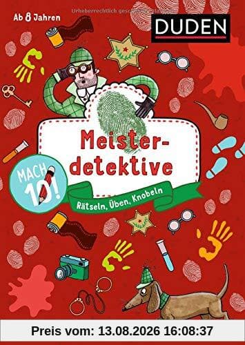 Mach 10! Meisterdetektive - Ab 8 Jahren: Rätseln, Üben, Knobeln