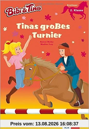 Bibi & Tina - Tinas großes Turnier: Mit Hufeisen-Quiz. Erstleser, 2. Klasse (Bibi und Tina - Lesen lernen mit dem Schulbuchprofi)