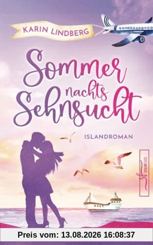 Sommernachtssehnsucht - Eine Islandliebe: Urlaubsroman