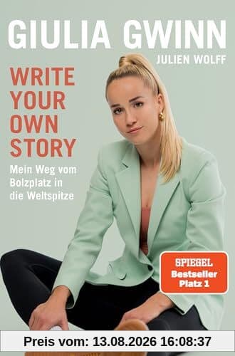 Write your own story: Mein Weg vom Bolzplatz in die Weltspitze - Der SPIEGEL-Bestseller #1 mit einem Vorwort von Horst Hrubesch