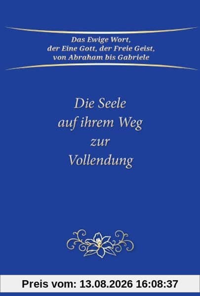 Die Seele auf ihrem Weg zur Vollendung