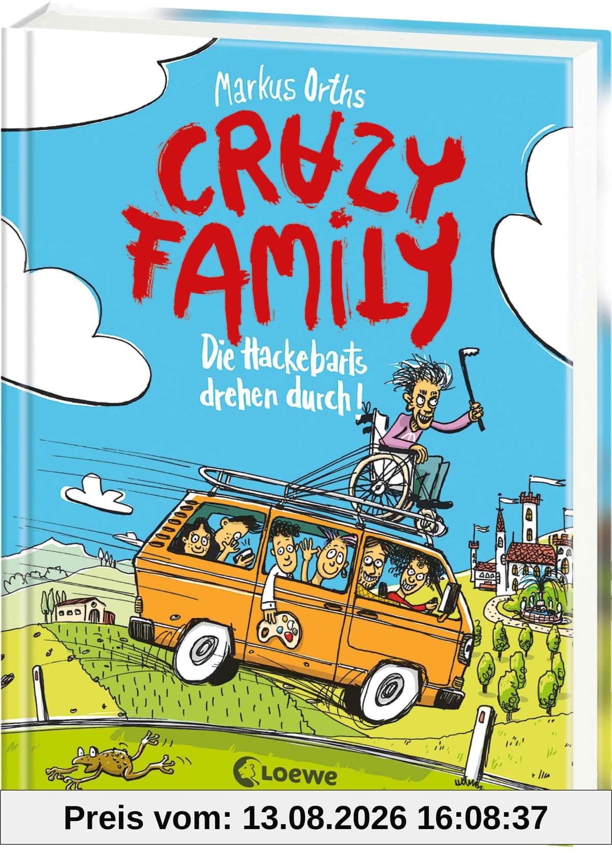 Crazy Family (Band 4) - Die Hackebarts drehen durch: Familie Hackebart zu Besuch bei den Sauberbarts - Zum Selberlesen ab 10 Jahren oder zum Vorlesen für die ganze Familie