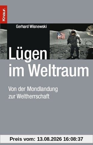 Lügen im Weltraum: Von der Mondlandung zur Weltherrschaft