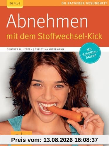 Abnehmen mit dem Stoffwechsel-Kick (GU Ratgeber Gesundheit)