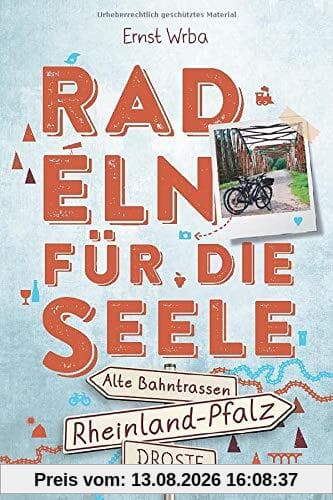 Rheinland-Pfalz - Alte Bahntrassen: Radeln für die Seele