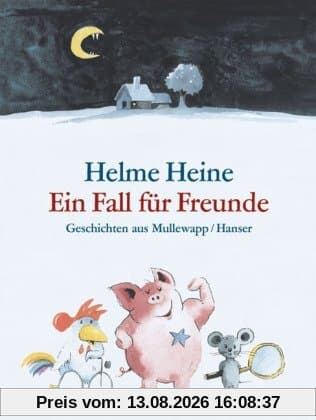Ein Fall für Freunde: Geschichten aus Mullewapp: Geschichten aus Mullewapp. (Zum Vorlesen ab 5 J.)