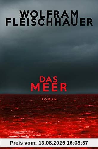 Das Meer: Roman