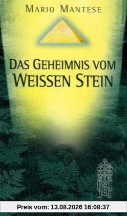 Das Geheimnis vom Weissen Stein