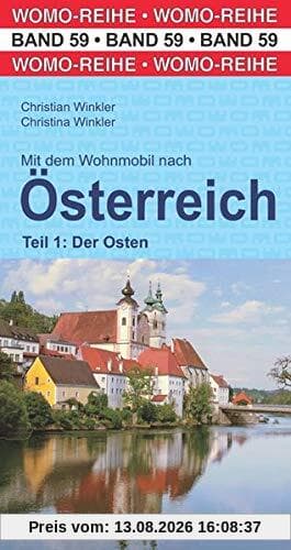 Mit dem Wohnmobil nach Österreich: Teil 1: Der Osten (Womo-Reihe)