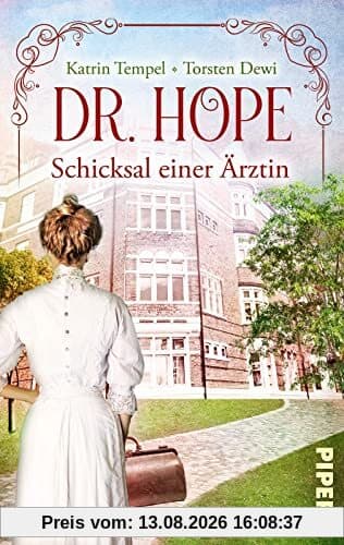 Dr. Hope – Schicksal einer Ärztin: Roman | Die wahre Geschichte der ersten Ärztin Deutschlands