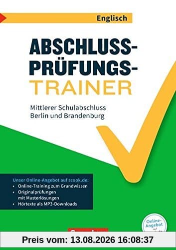 Abschlussprüfungstrainer Englisch - Berlin und Brandenburg / 10. Schuljahr - Mittlerer Schulabschluss: Arbeitsheft mit Lösungen und Online-Training ... Originalprüfungen und Lösungen online