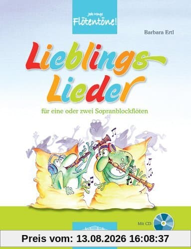 Lieblingslieder - Bekannte und beliebte Kinderlieder für eine oder zwei Sopranblockflöten, mit CD