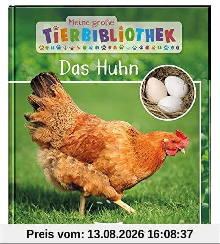 Das Huhn (Meine große Tierbibliothek)