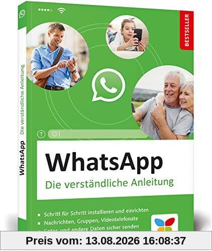 WhatsApp: Die verständliche Anleitung. Der Bestseller mit allen aktuellen Funktionen!