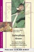 Zauberpflanze Alraune: Die Magische Mandragora