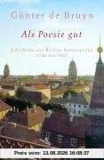 Als Poesie gut: Schicksale aus Berlins Kunstepoche 1786 bis 1807: Schicksale aus Berlins Kunstepoche 1786 - 1807
