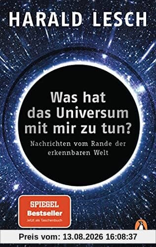 Was hat das Universum mit mir zu tun?: Nachrichten vom Rande der erkennbaren Welt