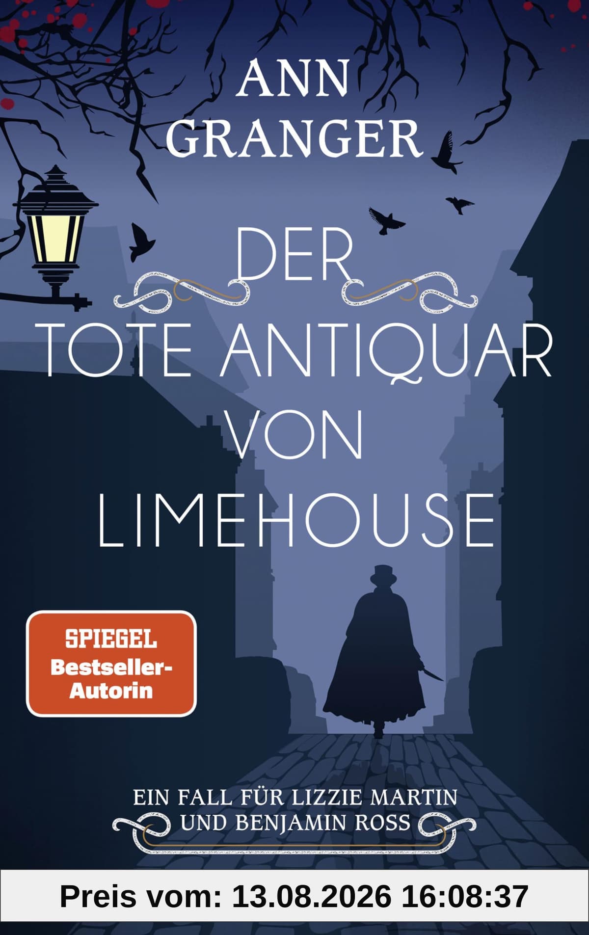 Der tote Antiquar von Limehouse: Ein Fall für Lizzie Martin und Benjamin Ross aus dem viktorianischen London. Kriminalroman (Viktorianische Krimis, Band 9)