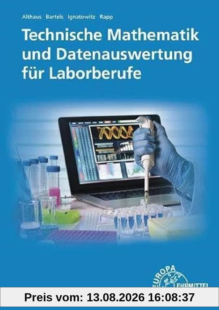 Technische Mathematik und Datenauswertung für Laborberufe