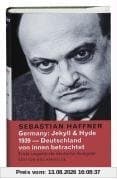 Germany: Jekyll & Hyde. 1939 - Deutschland von innen betrachtet