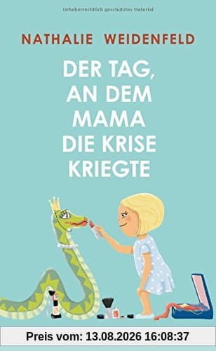 Der Tag, an dem Mama die Krise kriegte