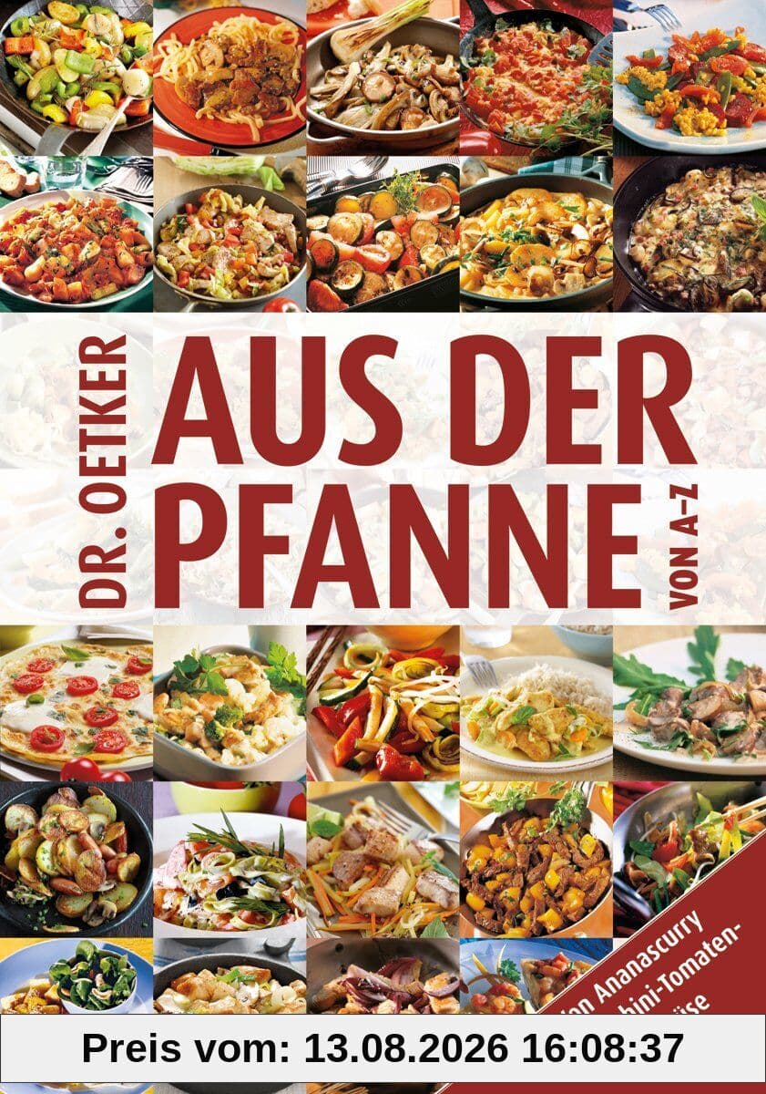 Aus der Pfanne von A-Z: Von Ananascurry bis Zucchini-Tomaten-Gemüse