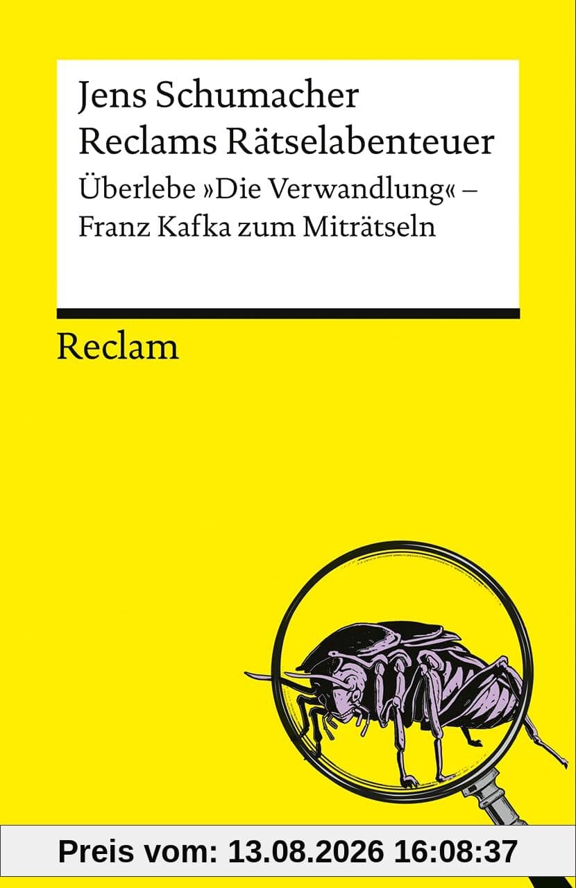 Reclams Rätselabenteuer. Überlebe Die Verwandlung. Franz Kafka zum Miträtseln: Der interaktive Rätselspaß zu Kafkas zeitlosem Klassiker (Reclams Universal-Bibliothek)