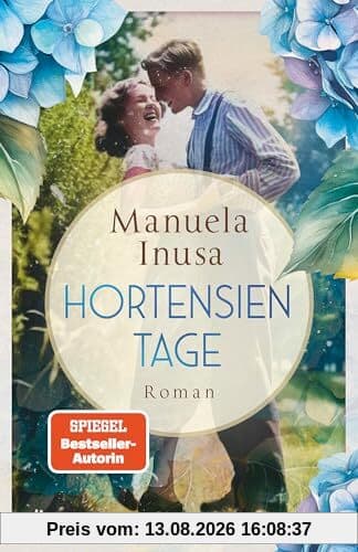 Hortensientage: Roman | Der bisher persönlichste Roman der SPIEGEL-Bestsellerautorin